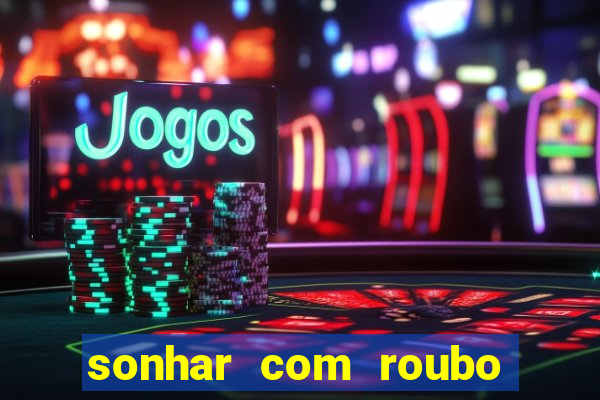 sonhar com roubo de moto